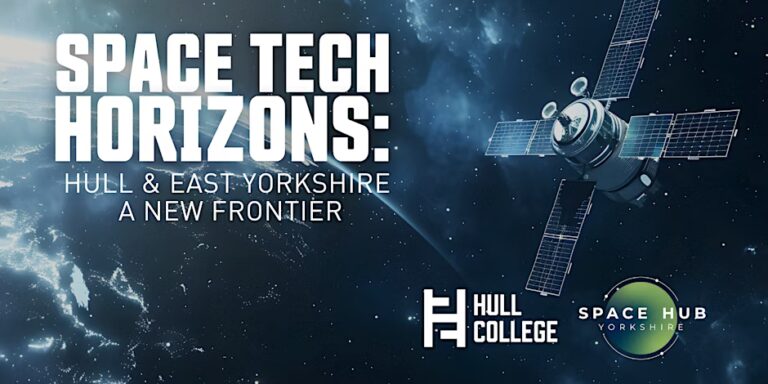 Space Tech Horizons: Hull’s New Frontier – Space Hub Yorkshire